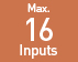 Max. 16 Inputs