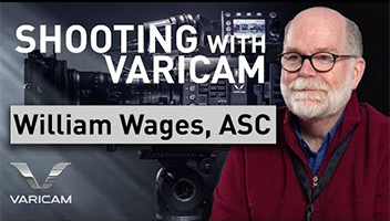 Shooting with VariCam by William Wages, ASC