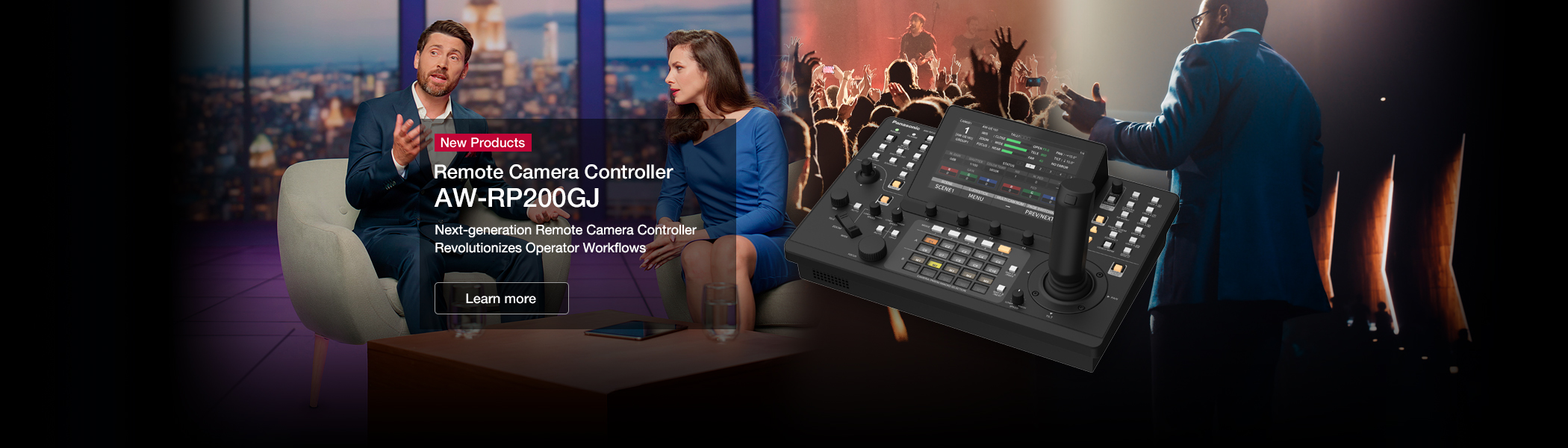 New Products Remote Camera Controller AW-RP200GJ Next-generation Remote Camera Controller Revolutionizes Operator Workflows