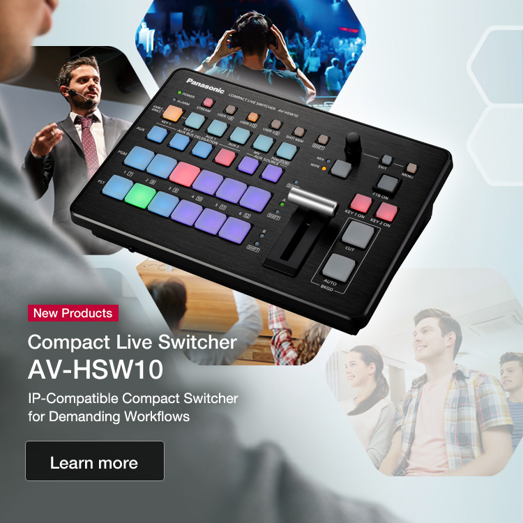 Compact Live Switcher AV-HSW10 IP-Compatible Compact Switcher for Demanding Workflows