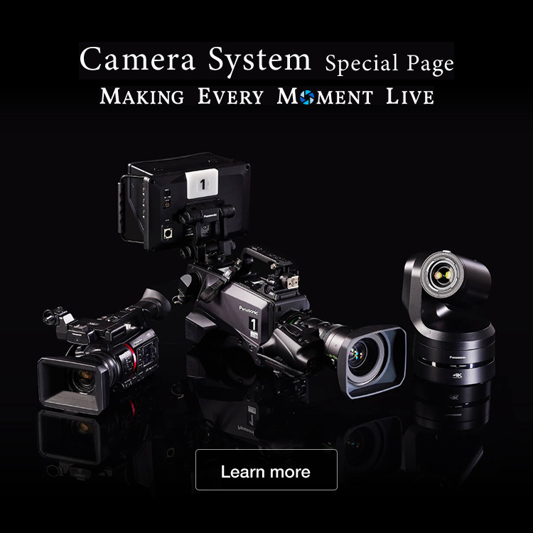 PCamera System Special Page MAKING EVERY MOMENT LIVE