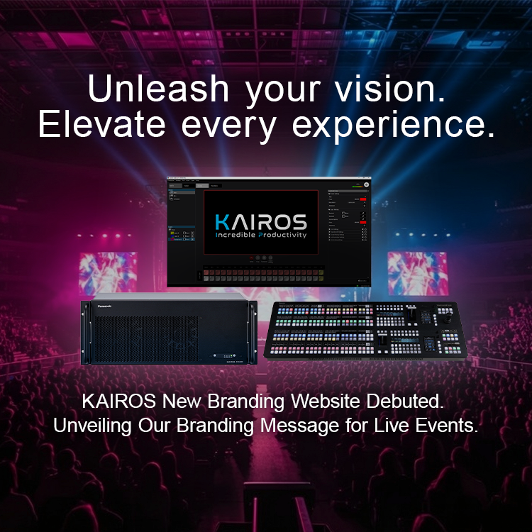 Unleash your vision. Elevate every experience. KAIROS New Branding Website Debuted. Unveiling Our Branding Message for Live Events.