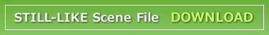 STILL-LIKE Scene File download
