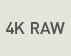 4K RAW