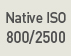 Native ISO 800/2500