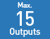 Max. 15 Outputs