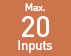 Max. 20 Inputs