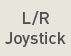 L/R Joystick