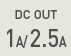 DC OUT 1A/2.5A