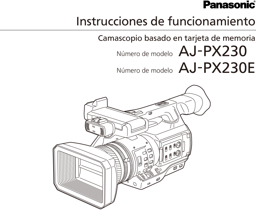 Instrucciones de funcionamiento AJ-PX230/AJ-PX230E